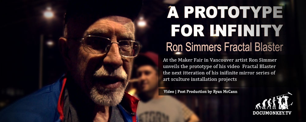 Artist vignette interview Documentary EPK
Ron Simmer presents his prototype "Fractal Blaster" infinite-mirror video installation at the (mini) Maker Fair (2016) in Vancouver.