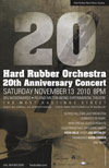 Hard Rubber Orchestra 20 Year Show